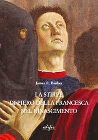 La stirpe di Piero della Francesca nel Rinascimento - Librerie.coop La stirpe di Piero della Francesca nel Rinascimento - Librerie.coop