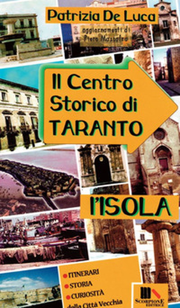 Il centro storico di Taranto. L'isola - Librerie.coop Il centro storico di Taranto. L'isola - Librerie.coop