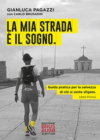 La mia strada è il sogno - Librerie.coop