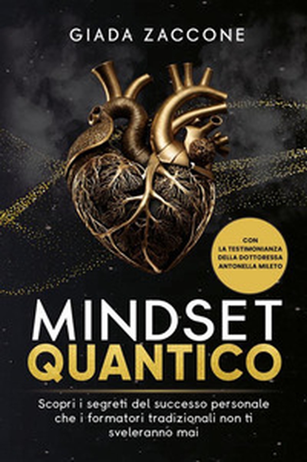 Mindset quantico. Scopri i segreti del successo personale che i formatori tradizionali non ti sveleranno mai - Librerie.coop Mindset quantico. Scopri i segreti del successo personale che i formatori tradizionali non ti sveleranno mai - Librerie.coop