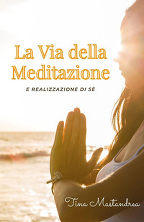 La via della meditazione - Librerie.coop La via della meditazione - Librerie.coop