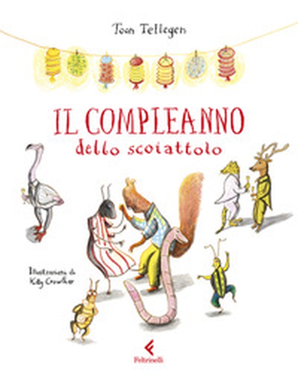 Il compleanno dello scoiattolo - Librerie.coop Il compleanno dello scoiattolo - Librerie.coop