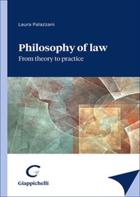 Philosophy of law: from theory to practive - Librerie.coop Philosophy of law: from theory to practive - Librerie.coop