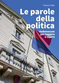 Le parole della politica. Vademecum per leggere e capire - Librerie.coop