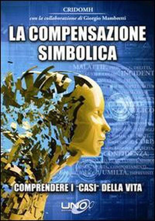 La compensazione simbolica. Comprendere i «casi» della vita - Librerie.coop La compensazione simbolica. Comprendere i «casi» della vita - Librerie.coop