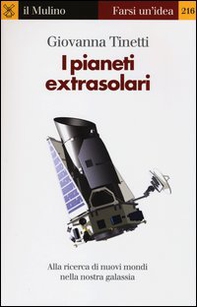 I pianeti extrasolari. Alla ricerca di nuovi mondi nella nostra galassia - Librerie.coop