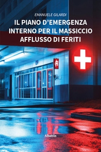 Il piano d'emergenza interno per il massiccio afflusso di feriti - Librerie.coop