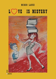 Love is mistery - Librerie.coop
