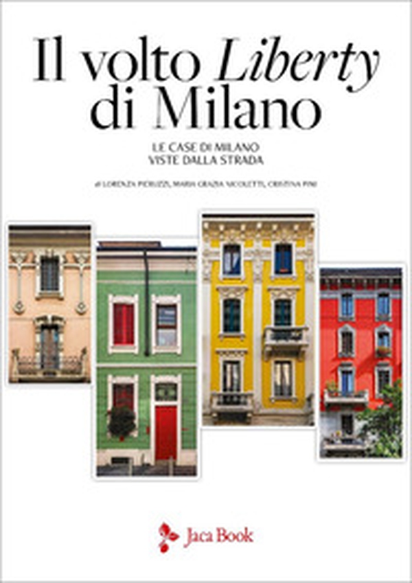 Il volto Liberty di Milano - Librerie.coop Il volto Liberty di Milano - Librerie.coop