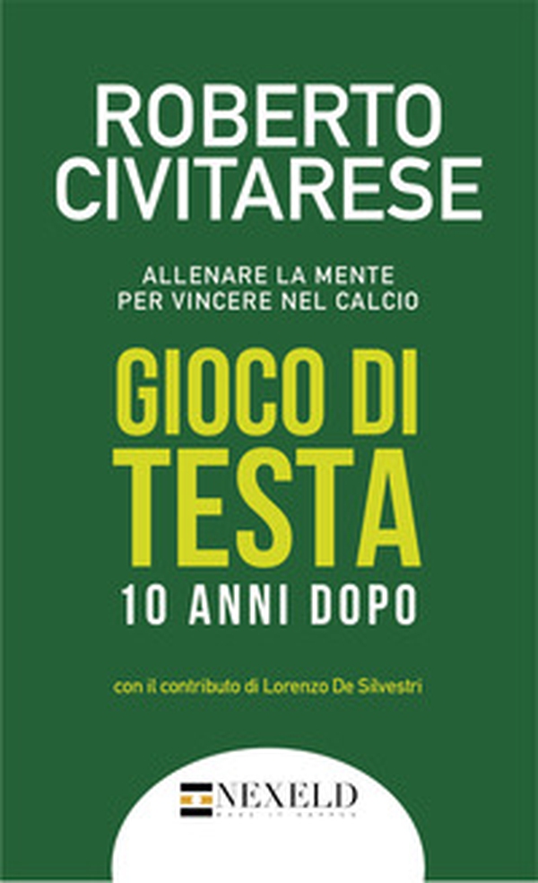 Gioco di testa. Allenare la mente per vincere nel calcio - Librerie.coop