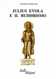 Julius Evola e il buddhismo - Librerie.coop