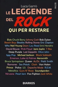Le leggende del rock. Qui per restare - Librerie.coop