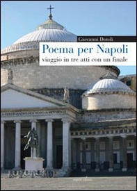 Poema per Napoli. Viaggio in tre atti con un finale - Librerie.coop