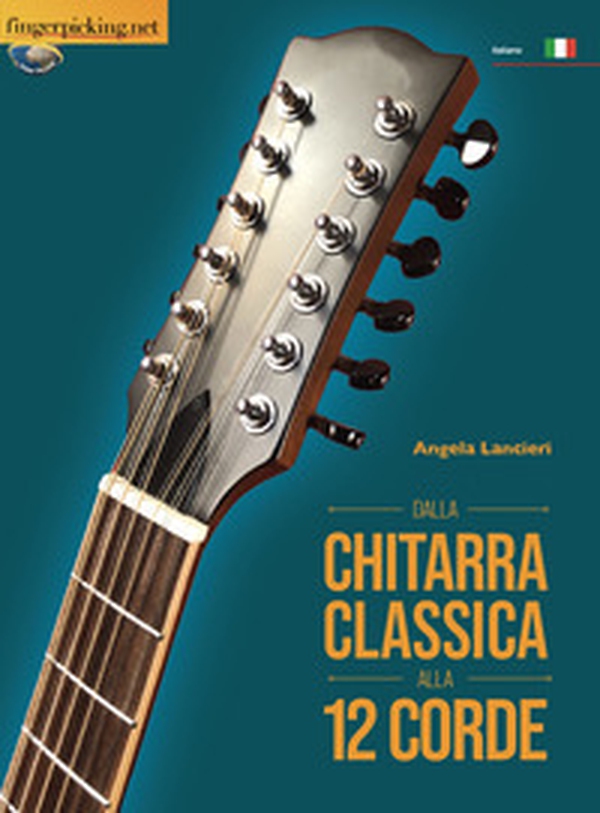 Dalla chitarra classica alla 12 corde - Librerie.coop Dalla chitarra classica alla 12 corde - Librerie.coop
