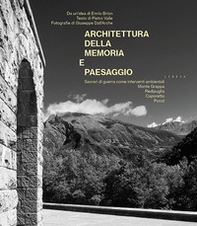 Architettura della memoria e paesaggio. Sacrari di guerra come interventi ambientali: Monte Grappa, Redipuglia, Caporetto, Pocol - Librerie.coop Architettura della memoria e paesaggio. Sacrari di guerra come interventi ambientali: Monte Grappa, Redipuglia, Caporetto, Pocol - Librerie.coop