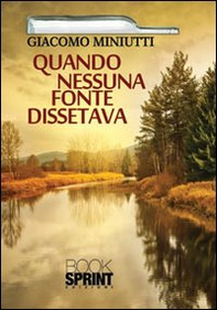 Quando nessuna fonte dissetava - Librerie.coop