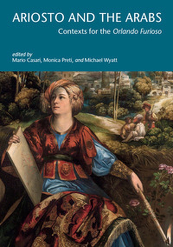 Ariosto and the Arabs. Context for the «Orlando Furioso» - Librerie.coop Ariosto and the Arabs. Context for the «Orlando Furioso» - Librerie.coop