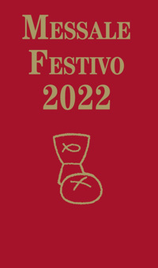 Messale Festivo 2022 - Librerie.coop Messale Festivo 2022 - Librerie.coop