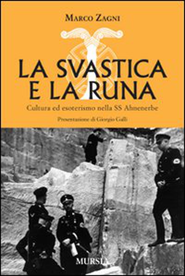 La svastica e la runa. Cultura ed esoterismo nella SS Ahnenerbe - Librerie.coop La svastica e la runa. Cultura ed esoterismo nella SS Ahnenerbe - Librerie.coop