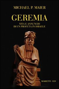 Geremia. Vita e annuncio di un profeta di Israele - Librerie.coop