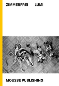 ZimmerFrei: Lumi. Ediz. italiana e inglese - Librerie.coop