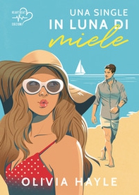 Una single in luna di miele - Librerie.coop
