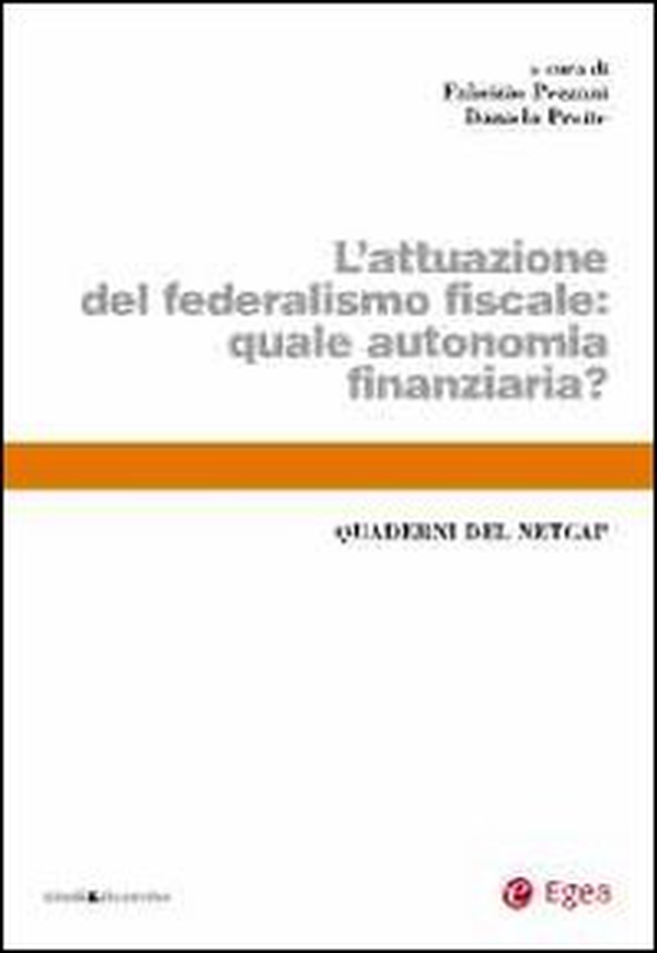 L'attuazione del federalismo fiscale. Quale autonomia finanziaria? - Librerie.coop L'attuazione del federalismo fiscale. Quale autonomia finanziaria? - Librerie.coop