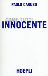Innocente. Come tutti - Librerie.coop Innocente. Come tutti - Librerie.coop