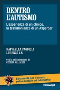 Dentro l'autismo. L'esperienza di un clinico, la testimonianza di un Asperger - Librerie.coop