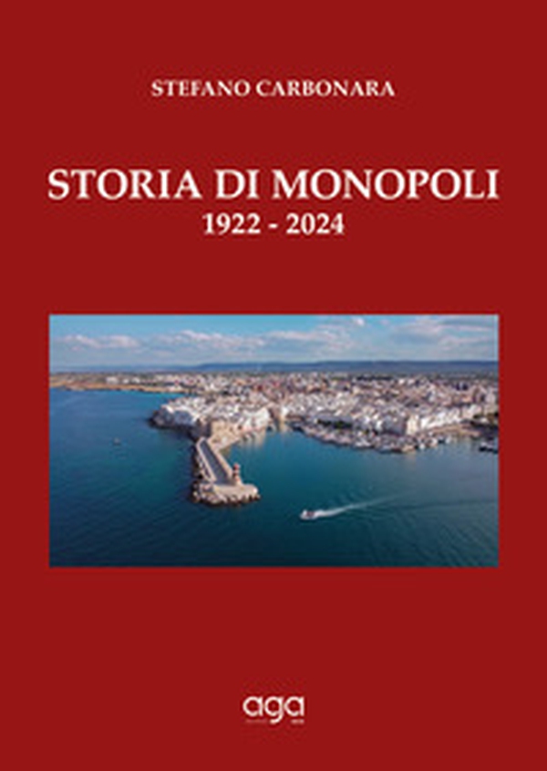 Storia di Monopoli. 1922-2024 - Librerie.coop Storia di Monopoli. 1922-2024 - Librerie.coop