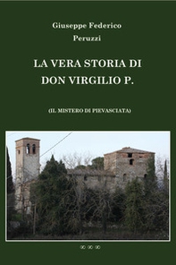 La vera storia di don Virgilio P. - Librerie.coop