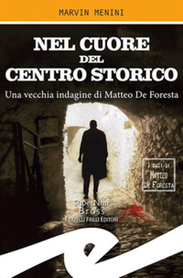 Nel cuore del centro storico. Una vecchia indagine di Matteo De Foresta - Librerie.coop Nel cuore del centro storico. Una vecchia indagine di Matteo De Foresta - Librerie.coop