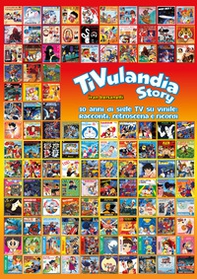 TiVulandia Story. 10 anni di sigle TV su vinile: racconti, retroscena e ricordi - Librerie.coop TiVulandia Story. 10 anni di sigle TV su vinile: racconti, retroscena e ricordi - Librerie.coop