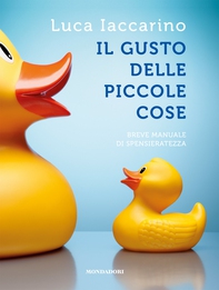 Il gusto delle piccole cose - Librerie.coop
