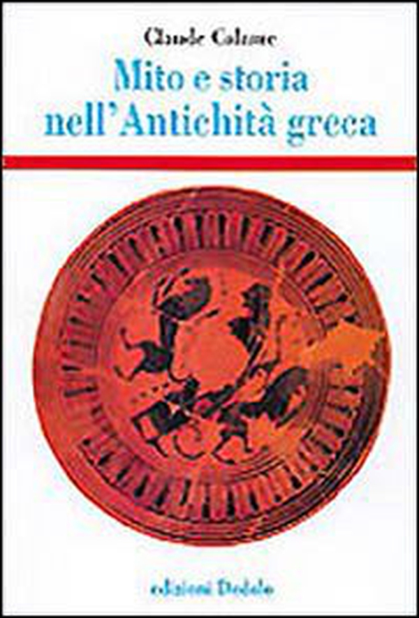 Mito e storia nell'antichità greca - Librerie.coop Mito e storia nell'antichità greca - Librerie.coop