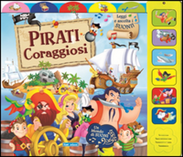 Pirati coraggiosi - Librerie.coop Pirati coraggiosi - Librerie.coop