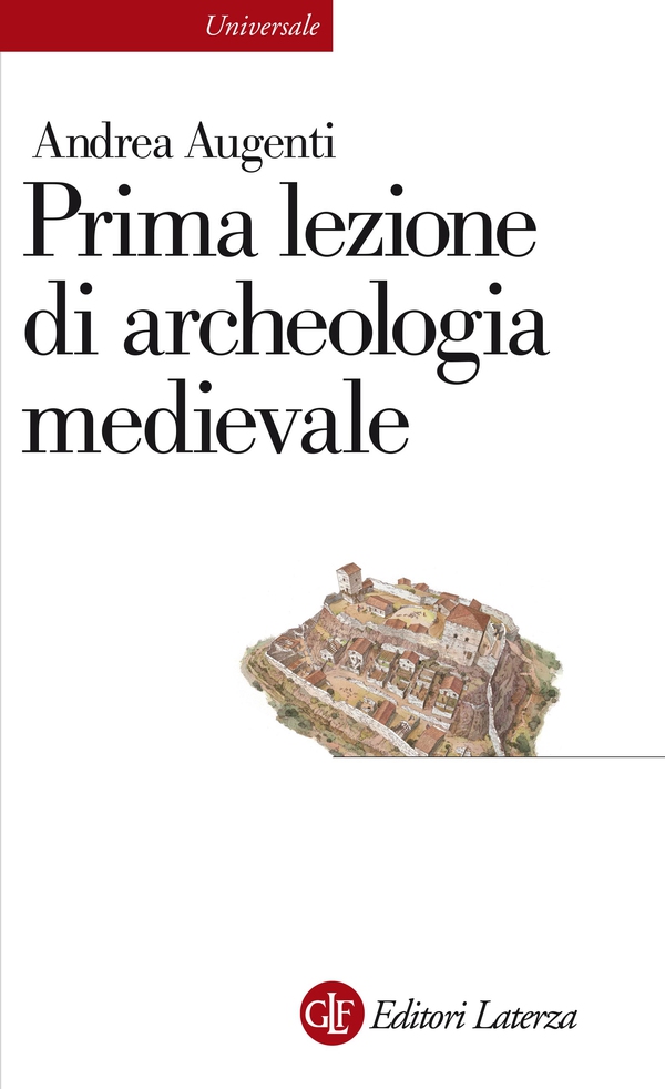Prima lezione di archeologia medievale - Librerie.coop Prima lezione di archeologia medievale - Librerie.coop