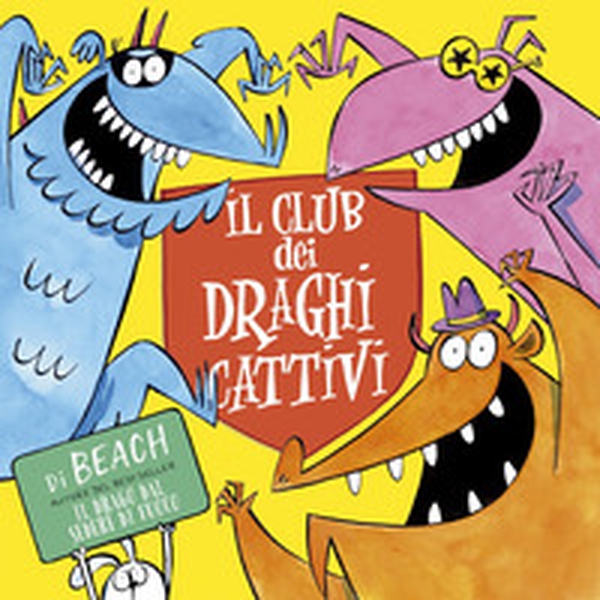 Il club dei draghi cattivi - Librerie.coop Il club dei draghi cattivi - Librerie.coop