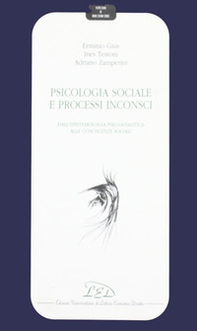 Psicologia sociale e processi inconsci. Dall'epistemologia psicoanalitica alle conoscenze sociali - Librerie.coop