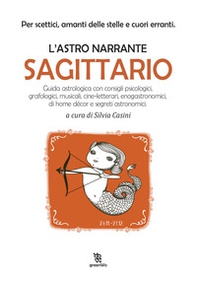 Sagittario. L'astro narrante - Librerie.coop