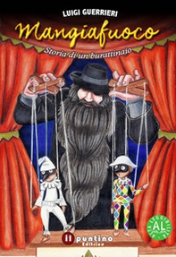 Mangiafuoco. Storia di un burattinaio - Librerie.coop