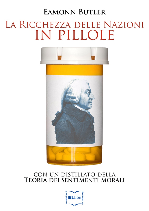 La ricchezza delle nazioni in pillole, con un distillato della Teoria dei sentimenti morali - Librerie.coop La ricchezza delle nazioni in pillole, con un distillato della Teoria dei sentimenti morali - Librerie.coop