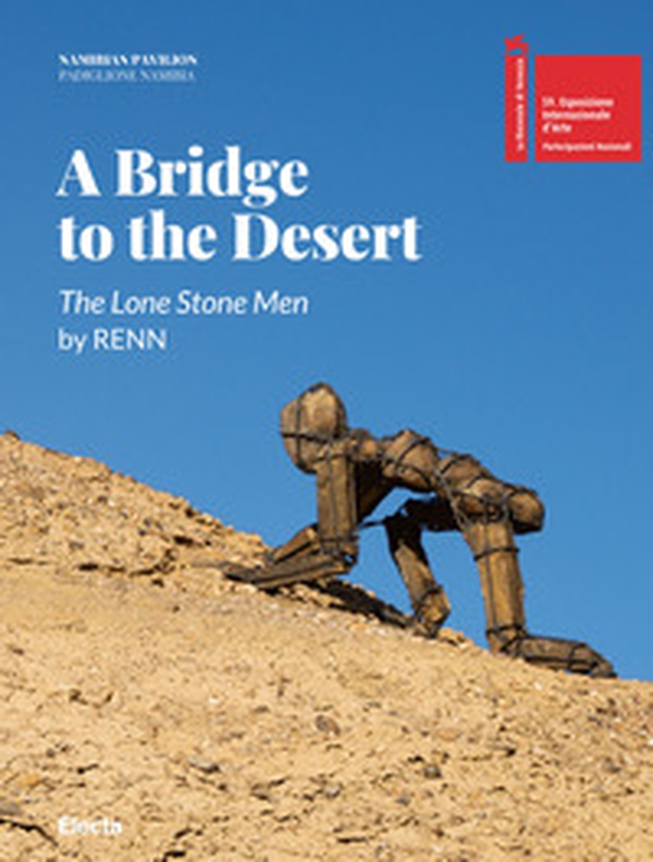A bridge to the desert. The lone stone men by Renn. Ediz. italiana e inglese - Librerie.coop A bridge to the desert. The lone stone men by Renn. Ediz. italiana e inglese - Librerie.coop