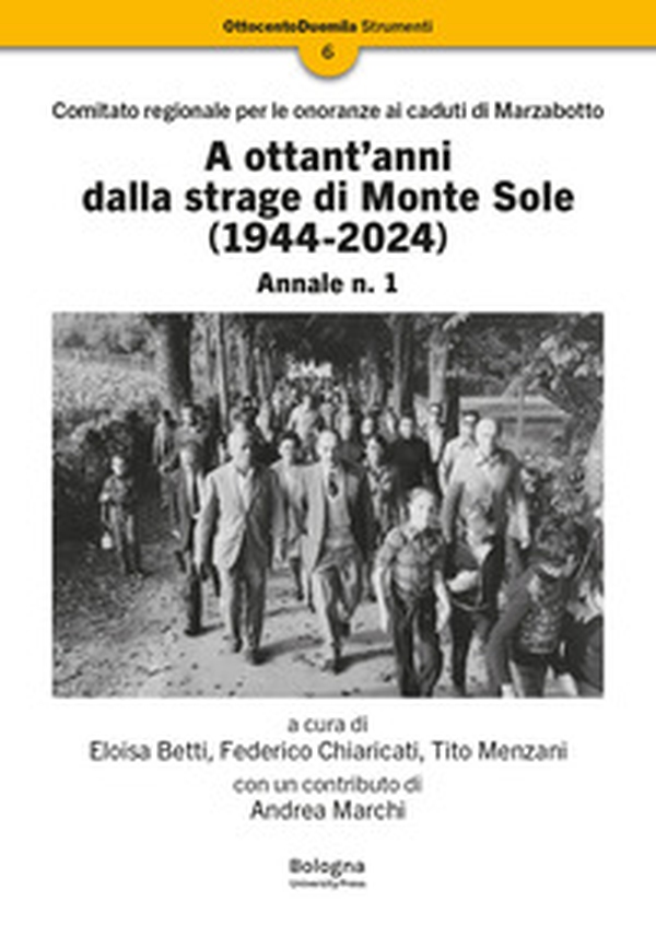 A ottant'anni dalla strage di Monte Sole (1944-2024). Comitato regionale per le onoranze ai caduti di Marzabotto. Annale - Vol. 1 - Librerie.coop A ottant'anni dalla strage di Monte Sole (1944-2024). Comitato regionale per le onoranze ai caduti di Marzabotto. Annale - Vol. 1 - Librerie.coop