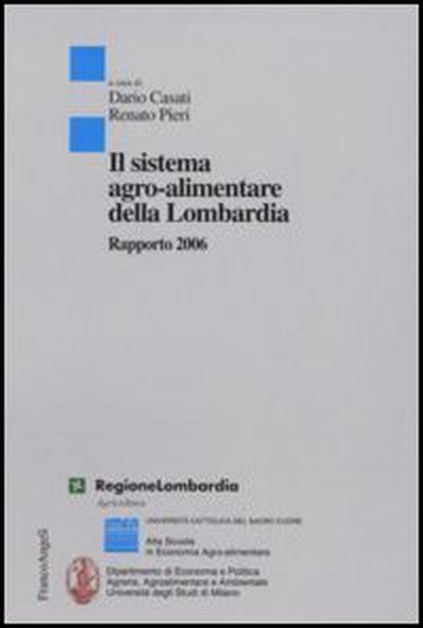 Il sistema agro-alimentare della Lombardia. Rapporto 2006 - Librerie.coop Il sistema agro-alimentare della Lombardia. Rapporto 2006 - Librerie.coop