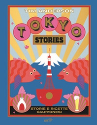 Tokyo stories. Storie e ricette giapponesi - Librerie.coop Tokyo stories. Storie e ricette giapponesi - Librerie.coop