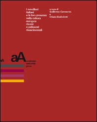 I novellieri italiani e la loro presenza nella cultura europea: rizomi e palinsesti rinascimentali - Librerie.coop I novellieri italiani e la loro presenza nella cultura europea: rizomi e palinsesti rinascimentali - Librerie.coop