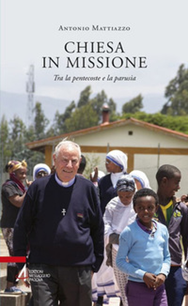 Chiesa in missione. Tra la Pentecoste e la Parusia - Librerie.coop Chiesa in missione. Tra la Pentecoste e la Parusia - Librerie.coop