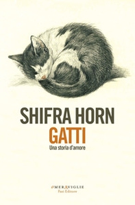 Gatti. Una storia d'amore - Librerie.coop