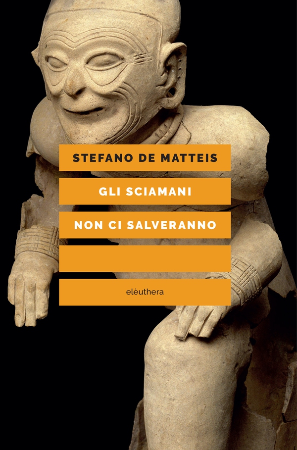 Gli sciamani non ci salveranno - Librerie.coop Gli sciamani non ci salveranno - Librerie.coop